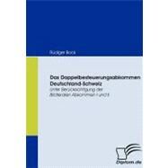 Das Doppelbesteuerungsabkommen Deutschland-schweiz: Unter Bercksichtigung Der Bilateralen Abkommen by Bock, Rdiger, 9783836667142