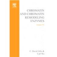 Chromatin and Chromatin Remodeling Enzymes: Methods in Enzymology by Wu, Carl; Allis, C. David, 9780080497143