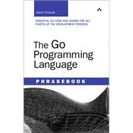 The Go Programming Language Phrasebook by Chisnall, David, 9780321817143