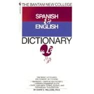 The Bantam New College Spanish & English Dictionary by WILLIAMS, EDWIN B., 9780553267143