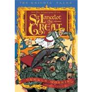 The Adventures of Sir Lancelot the Great by Morris, Gerald, 9780618777143