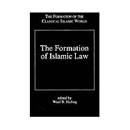 The Formation of Islamic Law by Hallaq,Wael B.;Hallaq,Wael B., 9780860787143