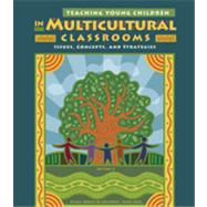 Teaching Young Children in Multicultural Classrooms Issues, Concepts, and Strategies by de Melendez, Wilma Robles; Beck, Verna Ostertag, 9781111837143