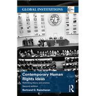 Contemporary Human Rights Ideas: Rethinking theory and practice by Ramcharan; Bertrand, 9781138807143