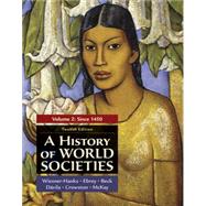 A History of World Societies, Volume 2 with Achieve (1-Term Access) by Wiesner-Hanks, Merry E.; Ebrey, Patricia Buckley; Beck, Roger B.; Davila, Jerry; Crowston, Clare Haru; McKay, John P., 9781319527143