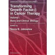 Transforming Growth Factor-B in Cancer Therapy by Jokowlew, Sonia B., Ph.D.; Sporn, Michael B., 9781588297143