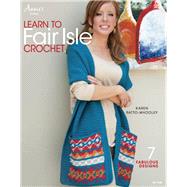 Learn to Fair Isle Crochet by Ratto-Whooley, Karen, 9781596357143