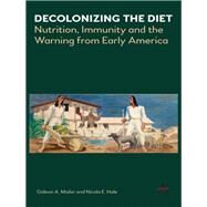 Decolonizing the Diet by Mailer, Gideon A.; Hale, Nicola E., 9781783087143