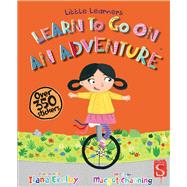 Learn to Go on an Adventure by Channing, Margot; Exelby, Ilana, 9781912537143
