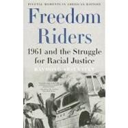 Freedom Riders 1961 and the Struggle for Racial Justice by Arsenault, Raymond, 9780195327144