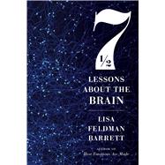 Seven and a Half Lessons About the Brain by Barrett, Lisa Feldman, 9780358157144
