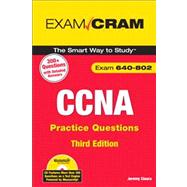 CCNA Practice Questions (Exam 640-802) by Cioara, Jeremy, 9780789737144