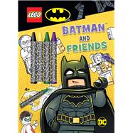 LEGO(R) Batman(TM): Batman and Friends by Unknown, 9780794447144