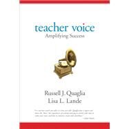 Teacher Voice by Quaglia, Russell J.; Lande, Lisa L., 9781506317144