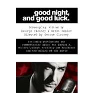 Good Night, and Good Luck by Clooney, George, 9781557047144