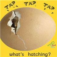 Tap, Tap, Tapa What's Hatching? by Greve, Meg; Robertson, Jean J., 9781615907144