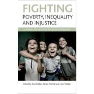 Fighting Poverty, Inequality and Injustice by Walker, Alan; Sinfield, Adrian; Walker, Carol, 9781847427144