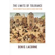 The Limits of Tolerance by Lacorne, Denis; Delogu, C. Jon; Emlein, Robin, 9780231187145
