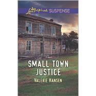 Small Town Justice by Hansen, Valerie, 9780373447145