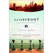 Waterfront by LOPATE, PHILLIP, 9780385497145