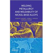 Welding Metallurgy and Weldability of Nickel-base Alloys by Lippold, John C.; Kiser, Samuel D.; DuPont, John N., 9780470087145