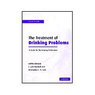 The Treatment of Drinking Problems: A Guide for the Helping Professions by Griffith Edwards , E. Jane Marshall , Christopher C. H. Cook, 9780521017145