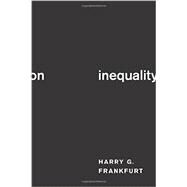 On Inequality by Frankfurt, Harry G., 9780691167145