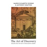 The Art of Discovery by Maren Elisabeth Schwab; Anthony Grafton, 9780691237145