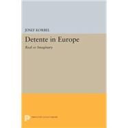 Detente in Europe by Korbel, Josef, 9780691617145