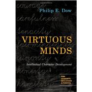 Virtuous Minds: Intellectual Character Development by Dow, Philip E., 9780830827145