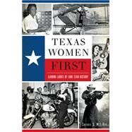 Texas Women First by McLeroy, Sherrie S., 9781626197145