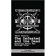The Defeated and the Dead by Mark Pearcy, 9798887307145