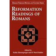 Reformation Readings of Romans by Ehrensperger, Kathy; Holder, R. Ward, 9780567027146