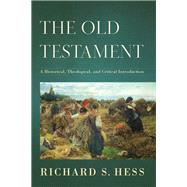 The Old Testament by Hess, Richard S., 9780801037146