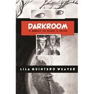 Darkroom by Weaver, Lila Quintero, 9780817357146
