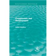 Communism and Development (Routledge Revivals) by Bideleux; Robert, 9781138017146