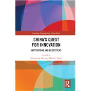 China's Quest for Innovation: Institutions, Organizations and Ecosystems by Dai; Shuanping, 9781138497146