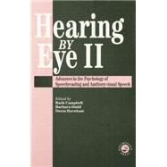 Hearing  Eye II: The Psychology Of Speechreading And Auditory-Visual Speech by Burnham,Douglas, 9781138877146