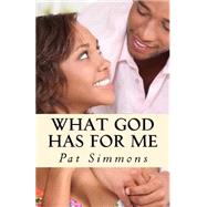 What God Has for Me by Simmons, Pat, 9781501037146