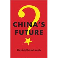 China's Future by Shambaugh, David, 9781509507146