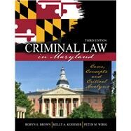 Criminal Law in Maryland by Koermer, Kelly; Brown, Robyn; Wirig, Peter M., 9781524977146
