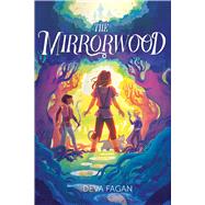 The Mirrorwood by Fagan, Deva, 9781534497146