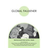 Global Faulkner by Trefzer, Annette; Abadie, Ann J., 9781617037146
