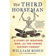 The Third Horseman by Rosen, William, 9780143127147