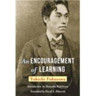 An Encouragement of Learning by Fukazawa, Yukichi; Dilworth, David A.; Shunsaku, Nishikawa, 9780231167147
