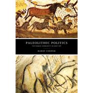 Paleolithic Politics by Cooper, Barry, 9780268107147
