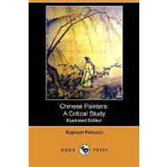 Chinese Painters : A Critical Study by Petrucci, Raphael; Seaver, Frances, 9781409987147