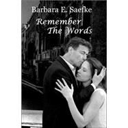 Remember The Words by Saefke, Barbara E., 9781412097147
