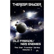 Old Friends/New Enemies by Snyder, Theresa, 9781505847147