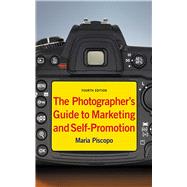 Photographer's Guide to Marketing and Self-Promotion by PISCOPO,MARIA, 9781581157147